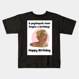 Psychopath never forgets a birthday - Villanelle Kids T-Shirt